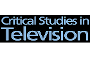Critical Studies in Television